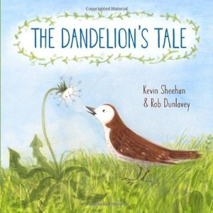 "The Dandelion's Tale" by Kevin Sheehan & Rob Dunlavey
